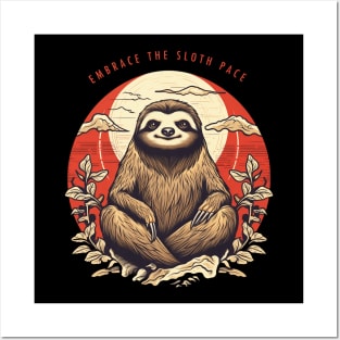 Embrace the Sloth Pace Zen Yoga Meditation Posters and Art